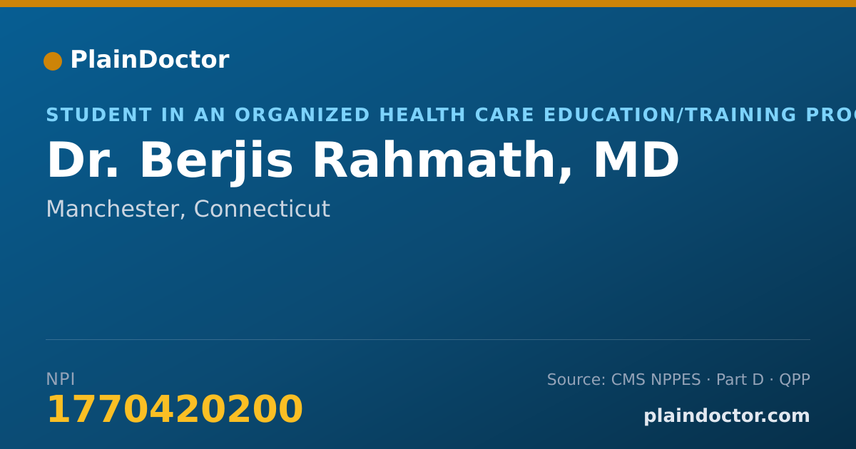Shareable card for Berjis Rahmath, MD - Student in an Organized Health Care Education/Training Program, Manchester, CT