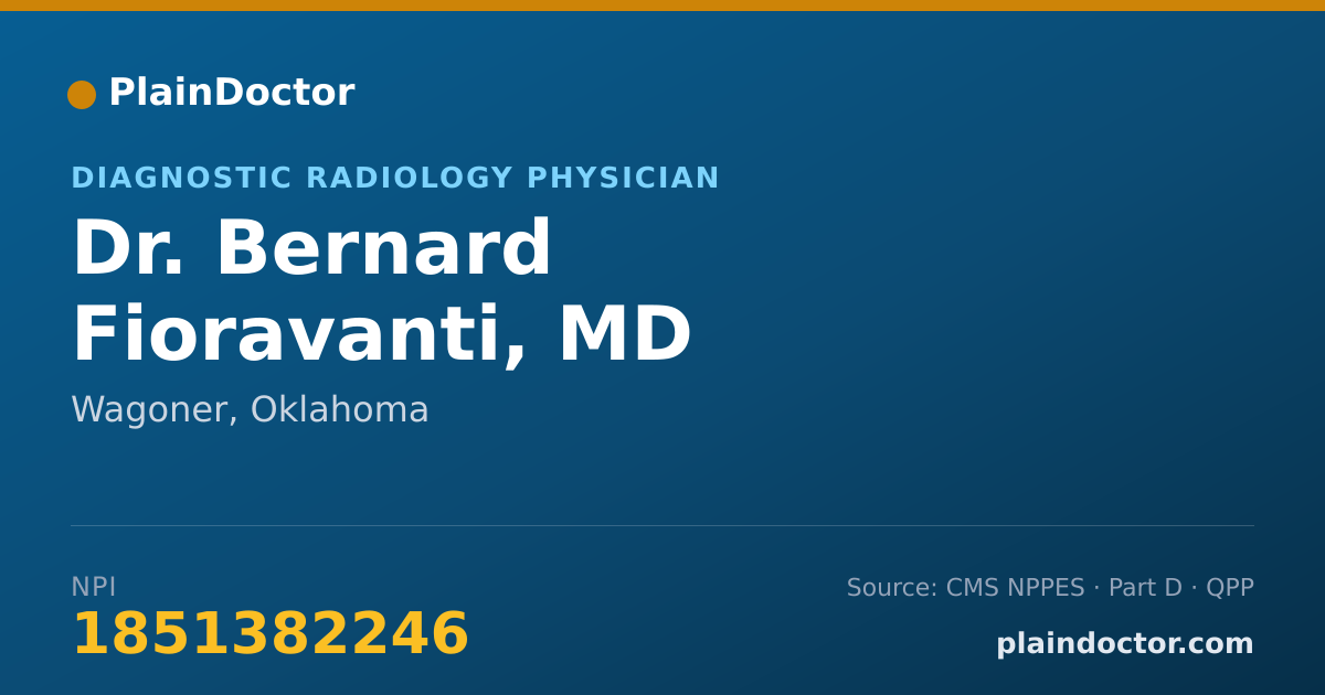 Shareable card for Bernard Fioravanti, MD - Diagnostic Radiology Physician, Wagoner, OK
