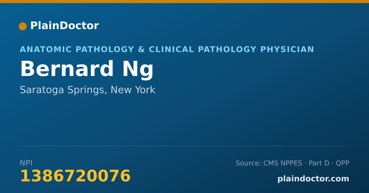 Shareable card for Bernard Ng - Anatomic Pathology & Clinical Pathology Physician, Saratoga Springs, NY