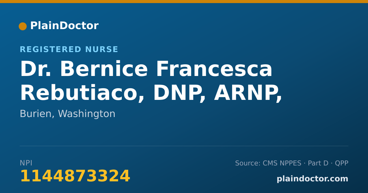 Shareable card for Bernice Francesca Rebutiaco, DNP, ARNP, AGNPC-AC - Registered Nurse, Burien, WA