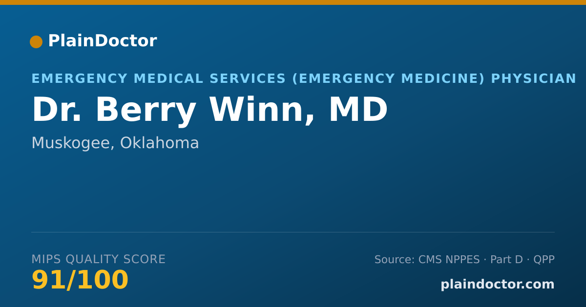 Shareable card for Berry Winn, MD - Emergency Medical Services (Emergency Medicine) Physician, Muskogee, OK