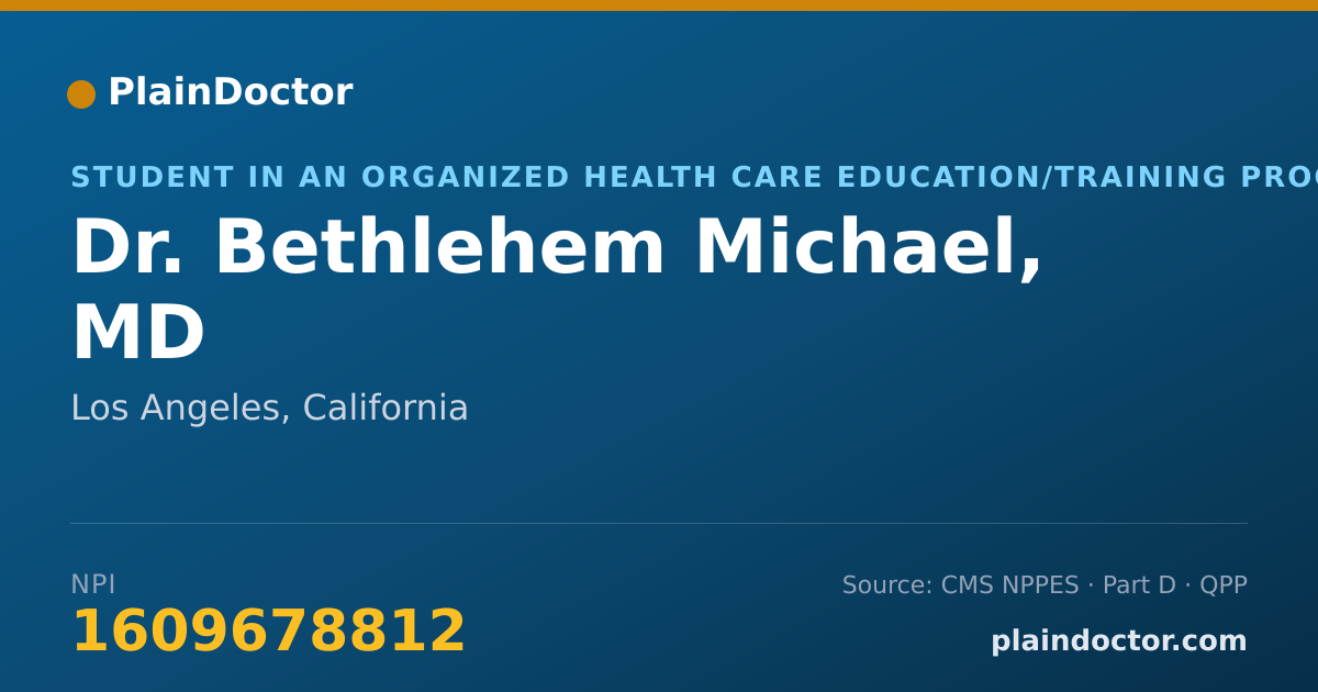 Shareable card for Bethlehem Michael, MD - Student in an Organized Health Care Education/Training Program, Los Angeles, CA