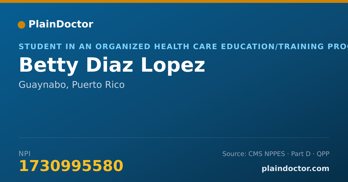 Shareable card for Betty Diaz Lopez - Student in an Organized Health Care Education/Training Program, Guaynabo, PR