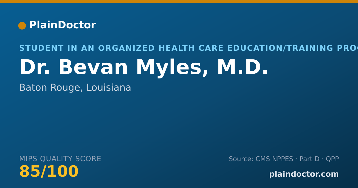 Shareable card for Bevan Myles, M.D. - Student in an Organized Health Care Education/Training Program, Baton Rouge, LA
