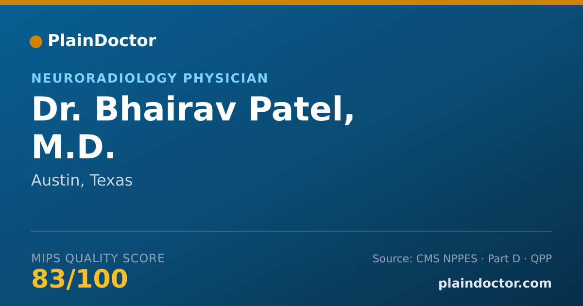 Shareable card for Bhairav Patel, M.D. - Neuroradiology Physician, Austin, TX