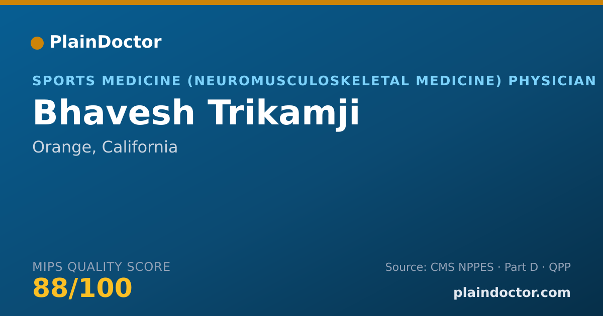 Shareable card for Bhavesh Trikamji - Sports Medicine (Neuromusculoskeletal Medicine) Physician, Orange, CA