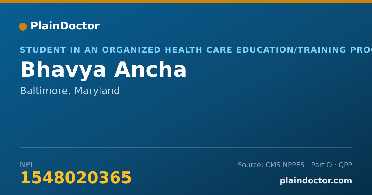 Shareable card for Bhavya Ancha - Student in an Organized Health Care Education/Training Program, Baltimore, MD