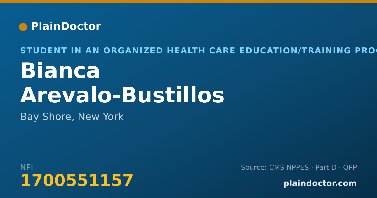 Shareable card for Bianca Arevalo-Bustillos - Student in an Organized Health Care Education/Training Program, Bay Shore, NY