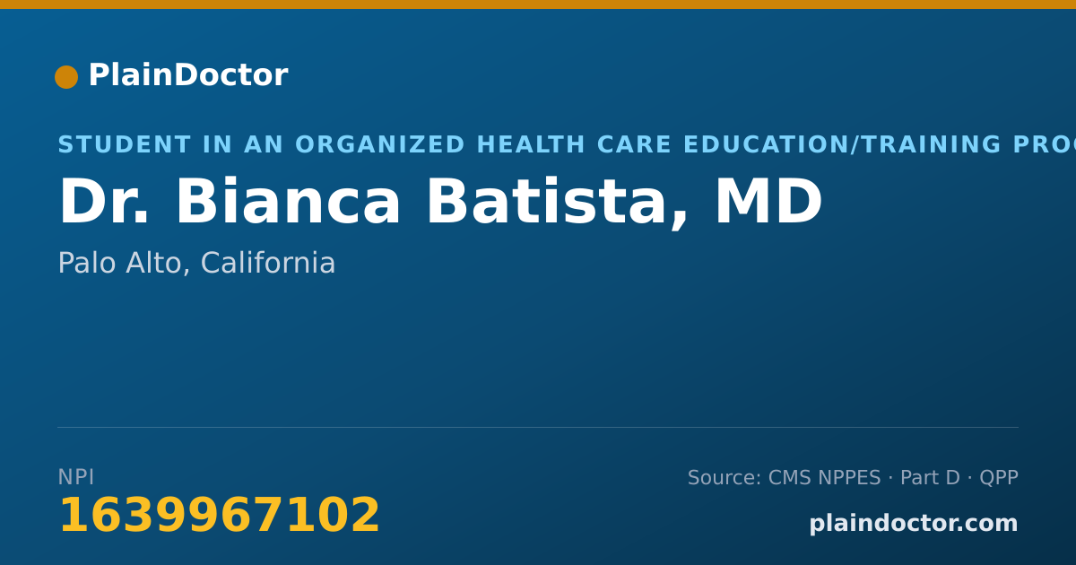 Shareable card for Bianca Batista, MD - Student in an Organized Health Care Education/Training Program, Palo Alto, CA