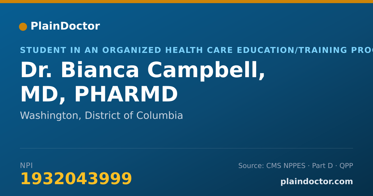 Shareable card for Bianca Campbell, MD, PHARMD - Student in an Organized Health Care Education/Training Program, Washington, DC