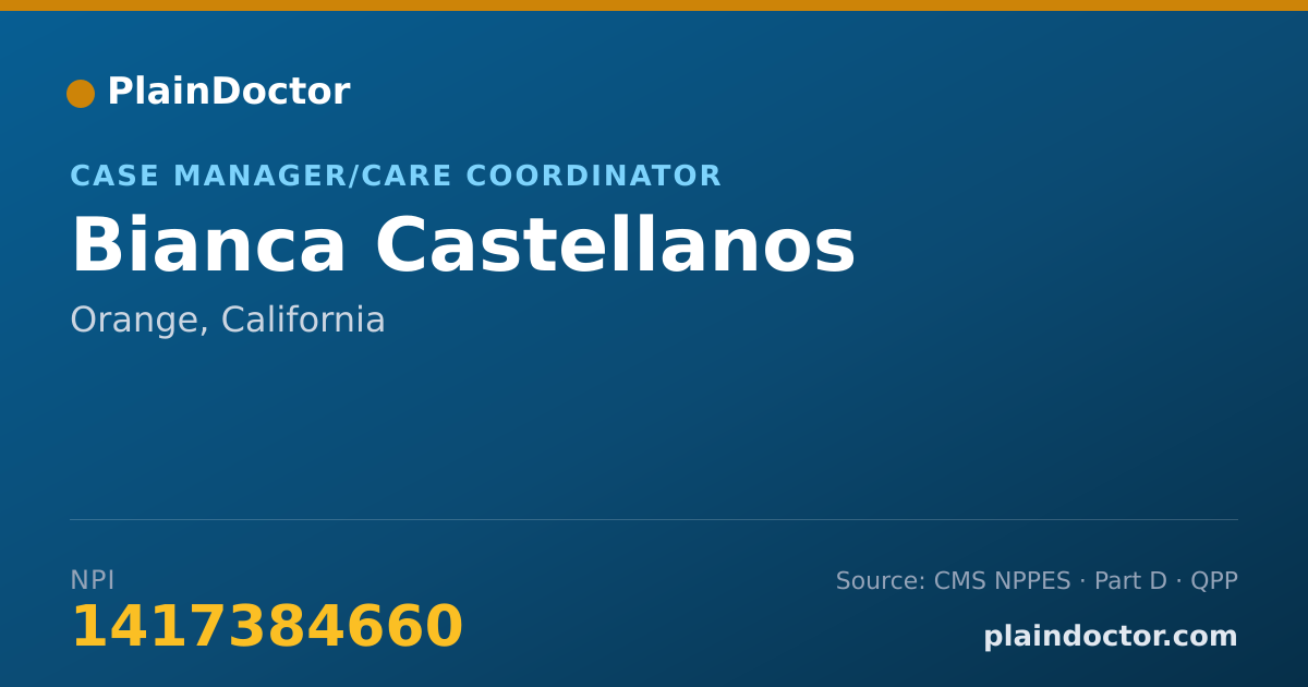 Shareable card for Bianca Castellanos - Case Manager/Care Coordinator, Orange, CA