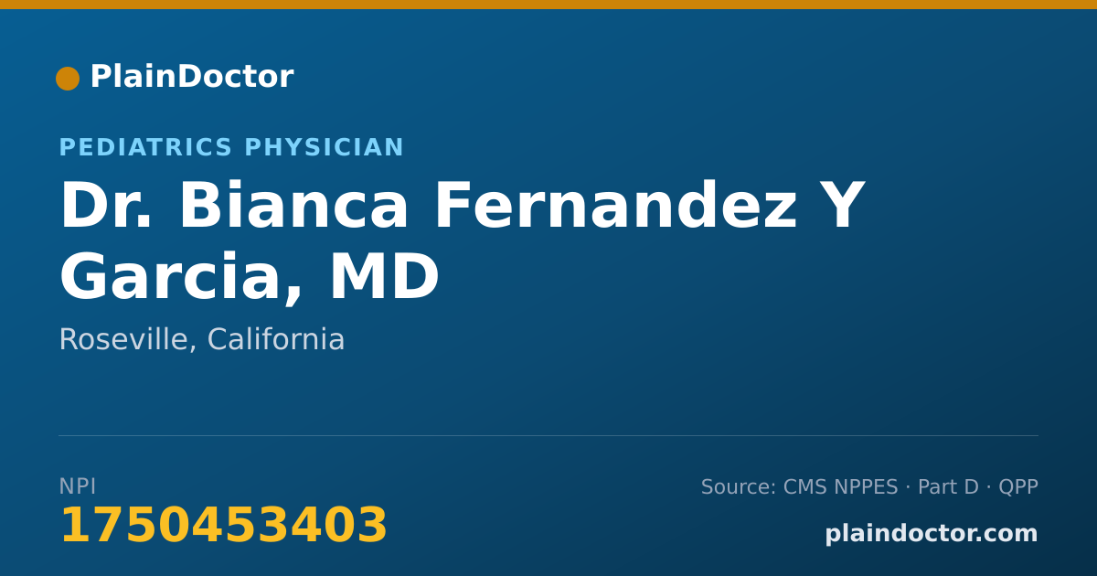 Shareable card for Bianca Fernandez Y Garcia, MD - Pediatrics Physician, Roseville, CA