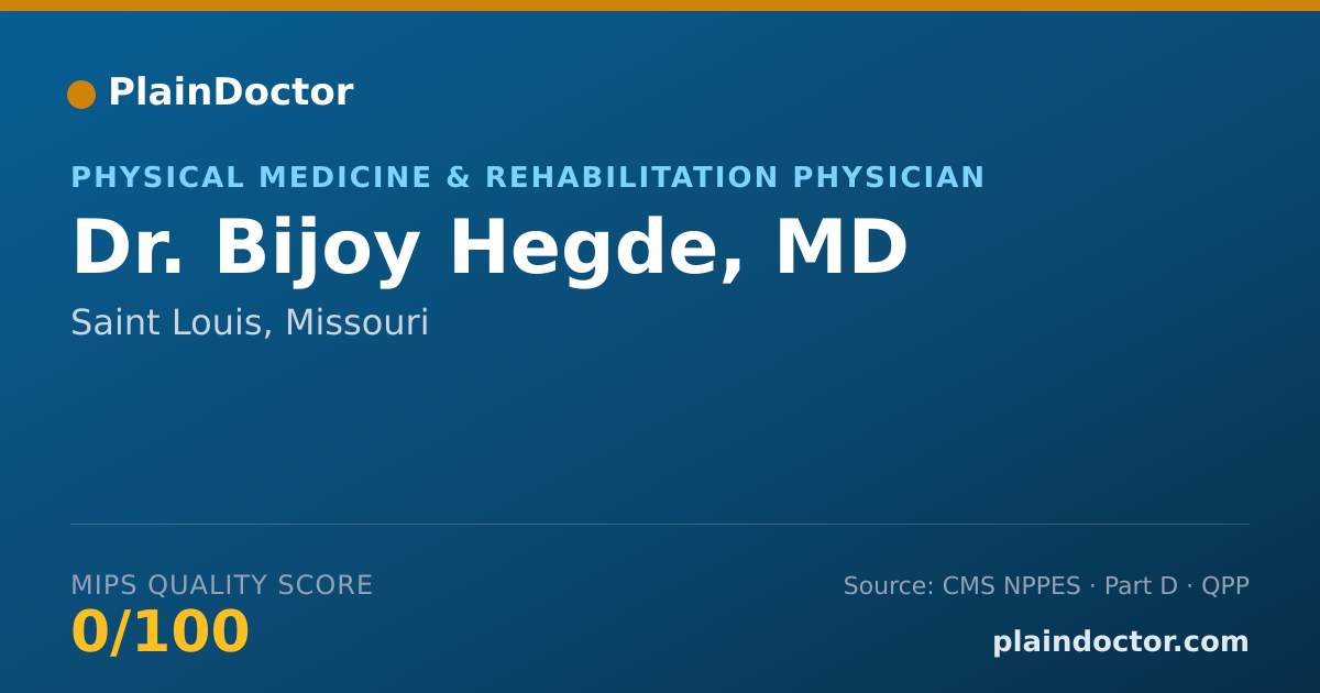 Shareable card for Bijoy Hegde, MD - Physical Medicine & Rehabilitation Physician, Saint Louis, MO