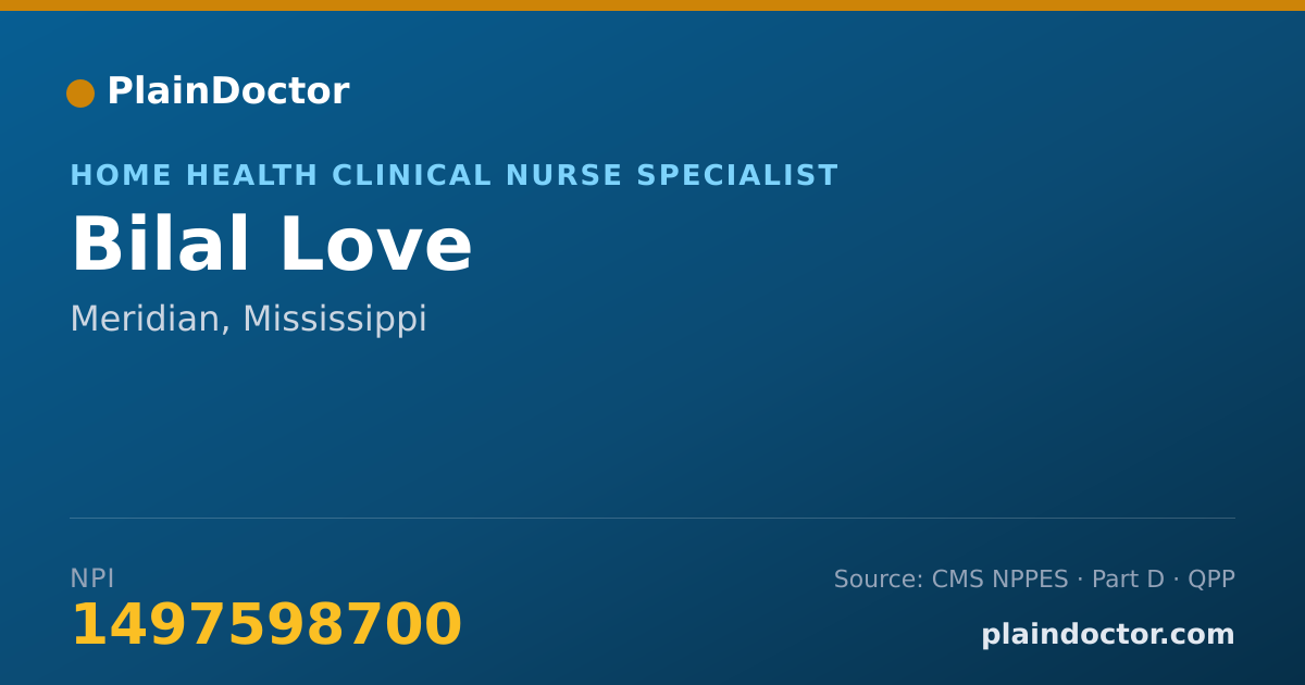 Shareable card for Bilal Love - Home Health Clinical Nurse Specialist, Meridian, MS