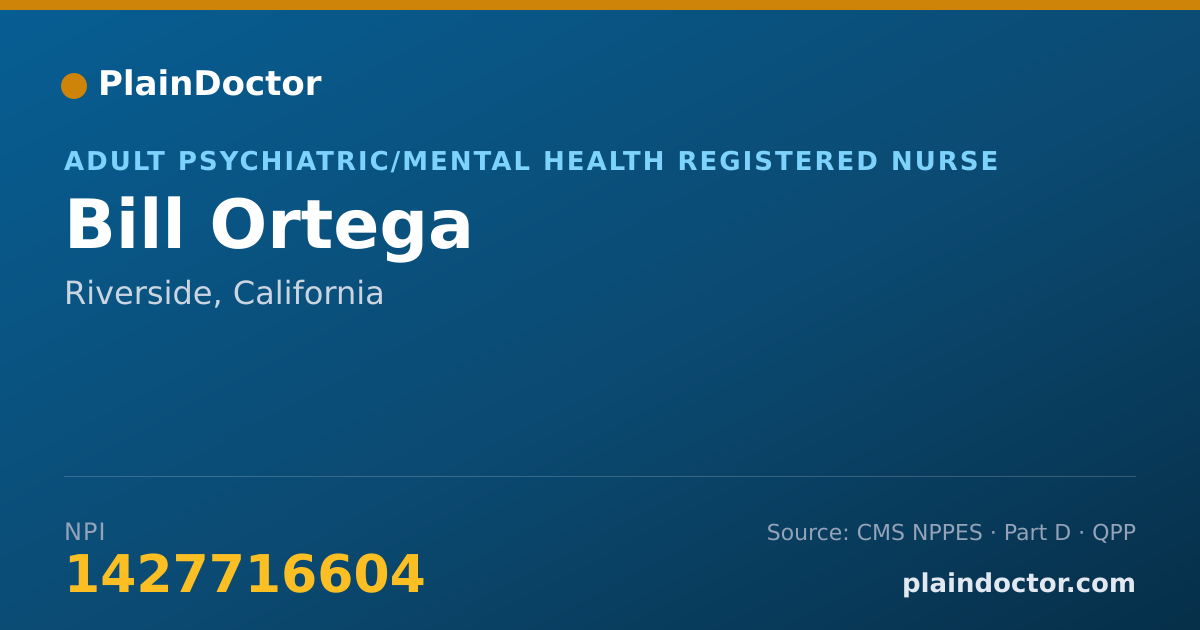 Shareable card for Bill Ortega - Adult Psychiatric/Mental Health Registered Nurse, Riverside, CA