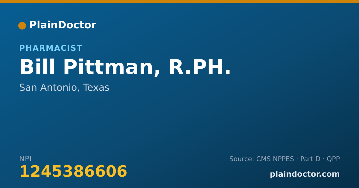 Shareable card for Bill Pittman, R.PH. - Pharmacist, San Antonio, TX