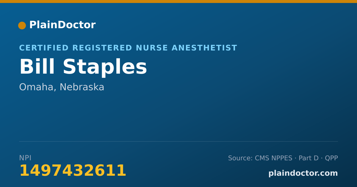 Shareable card for Bill Staples - Certified Registered Nurse Anesthetist, Omaha, NE