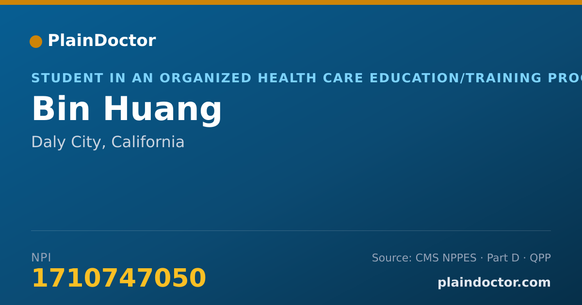 Shareable card for Bin Huang - Student in an Organized Health Care Education/Training Program, Daly City, CA