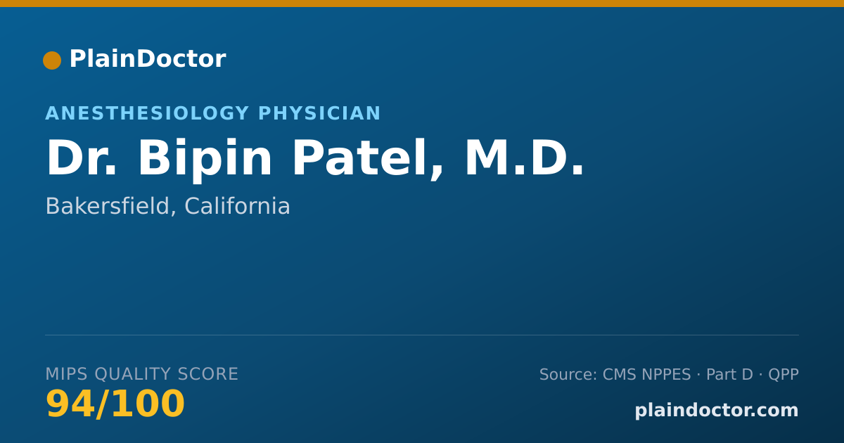 Shareable card for Bipin Patel, M.D. - Anesthesiology Physician, Bakersfield, CA