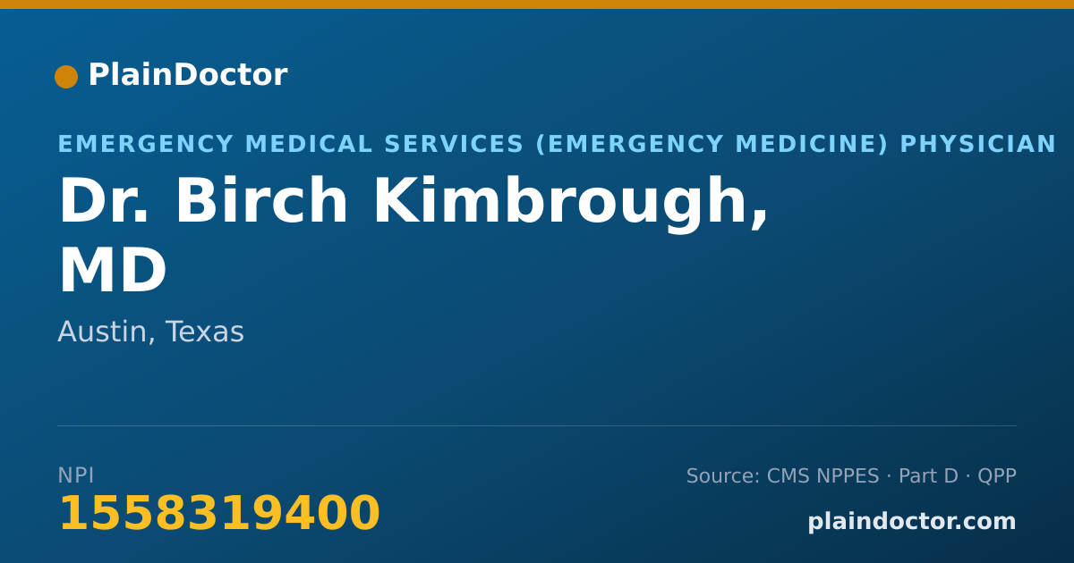 Shareable card for Birch Kimbrough, MD - Emergency Medical Services (Emergency Medicine) Physician, Austin, TX