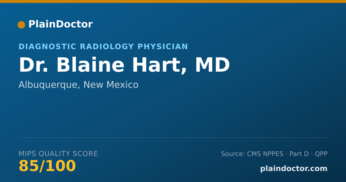 Shareable card for Blaine Hart, MD - Diagnostic Radiology Physician, Albuquerque, NM