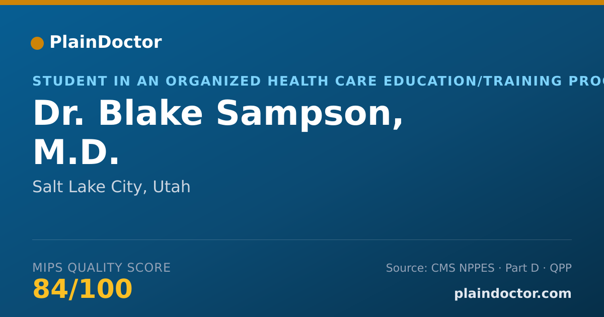 Shareable card for Blake Sampson, M.D. - Student in an Organized Health Care Education/Training Program, Salt Lake City, UT