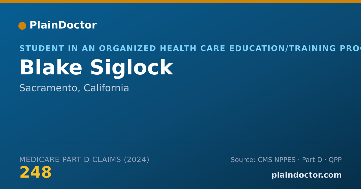 Shareable card for Blake Siglock - Student in an Organized Health Care Education/Training Program, Sacramento, CA