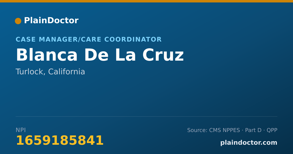Shareable card for Blanca De La Cruz - Case Manager/Care Coordinator, Turlock, CA