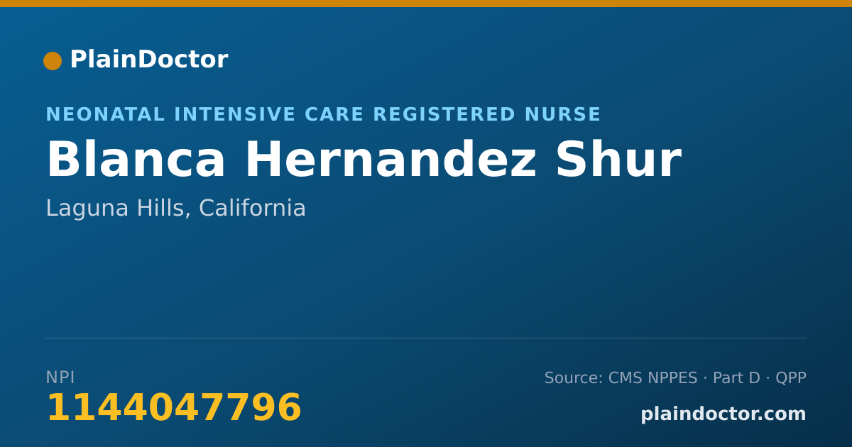 Shareable card for Blanca Hernandez Shur - Neonatal Intensive Care Registered Nurse, Laguna Hills, CA