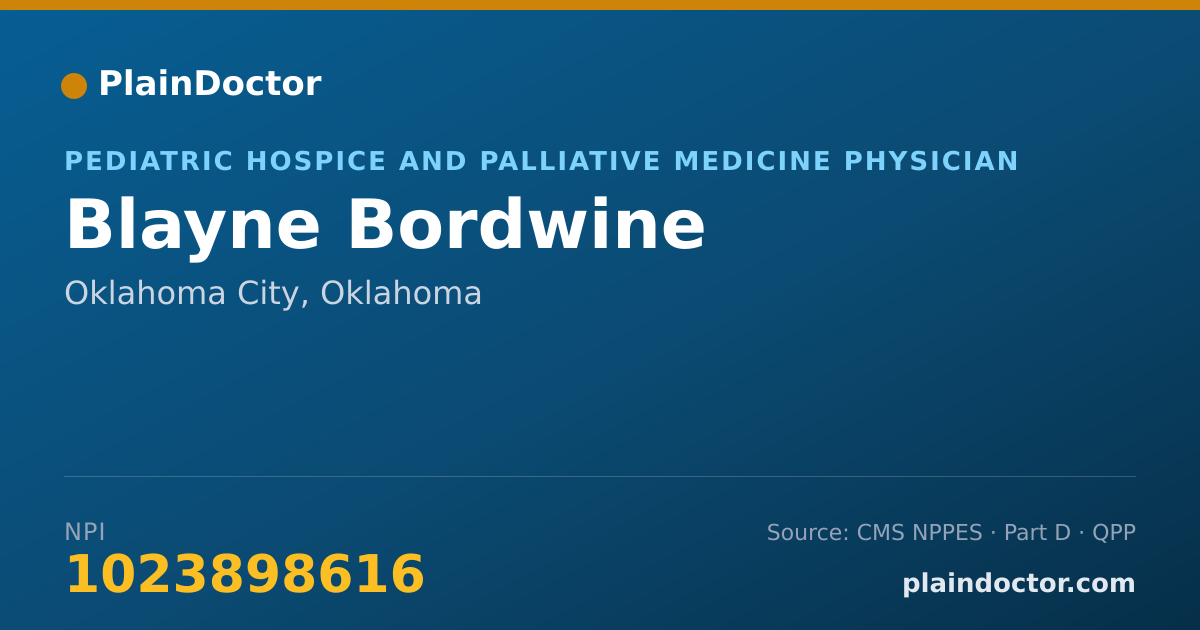 Shareable card for Blayne Bordwine - Pediatric Hospice and Palliative Medicine Physician, Oklahoma City, OK