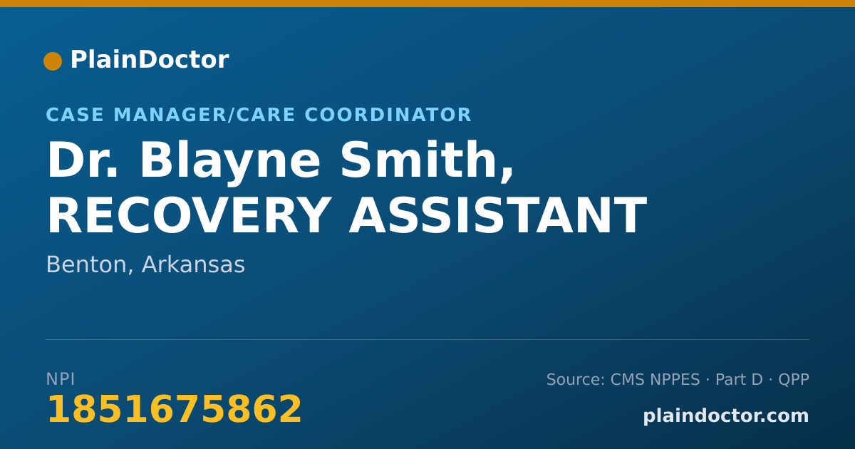 Shareable card for Blayne Smith, RECOVERY ASSISTANT - Case Manager/Care Coordinator, Benton, AR