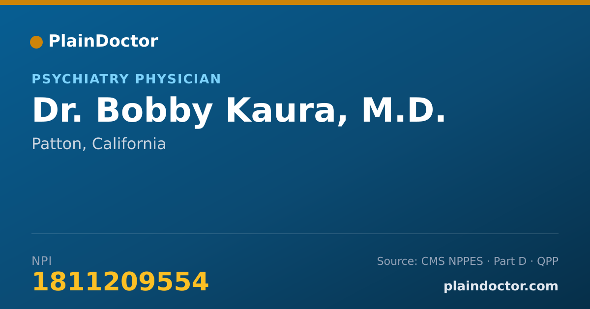 Shareable card for Bobby Kaura, M.D. - Psychiatry Physician, Patton, CA