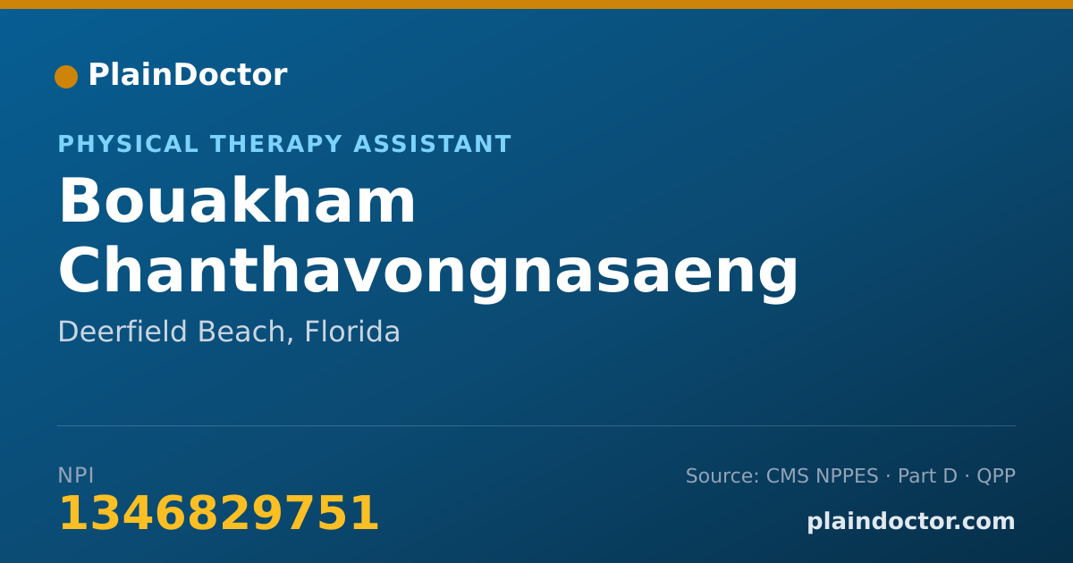 Shareable card for Bouakham Chanthavongnasaeng - Physical Therapy Assistant, Deerfield Beach, FL