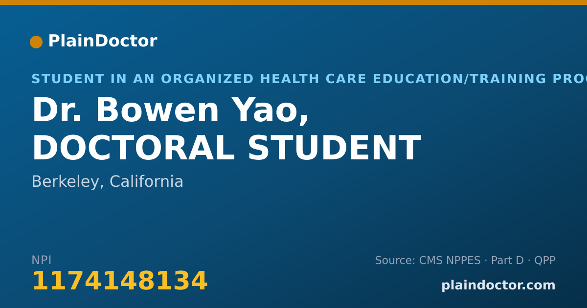 Shareable card for Bowen Yao, DOCTORAL STUDENT - Student in an Organized Health Care Education/Training Program, Berkeley, CA