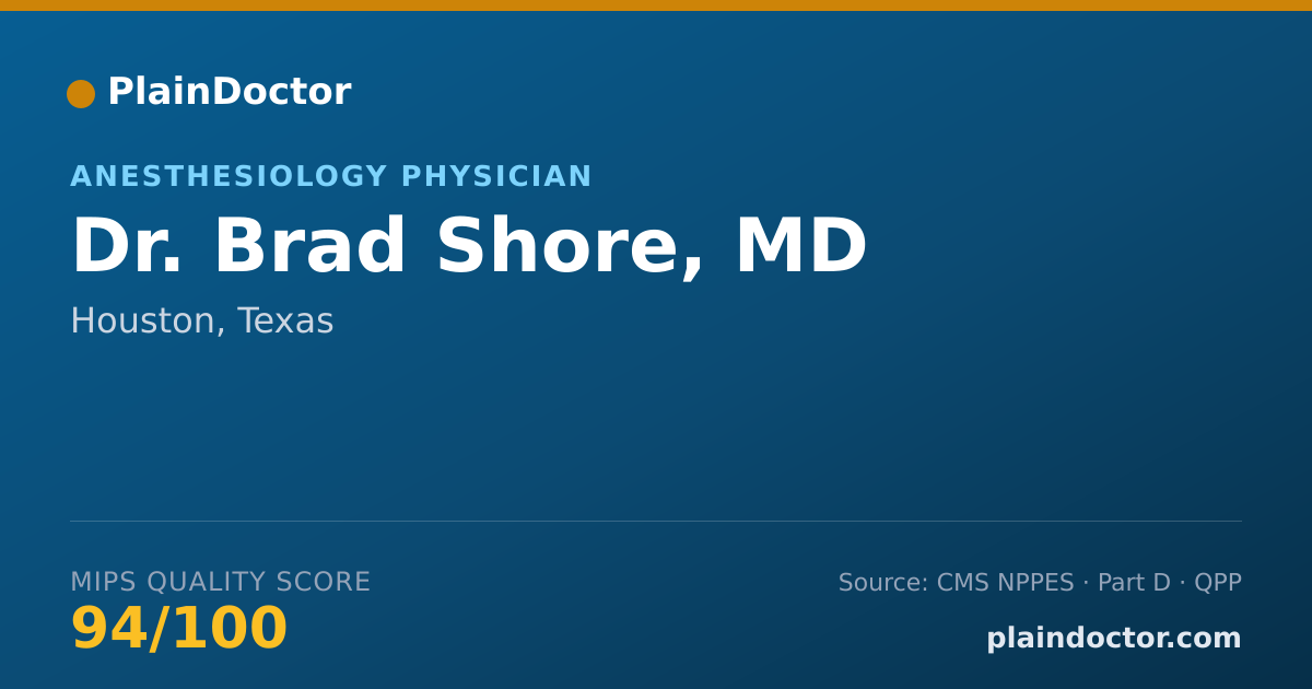 Shareable card for Brad Shore, MD - Anesthesiology Physician, Houston, TX