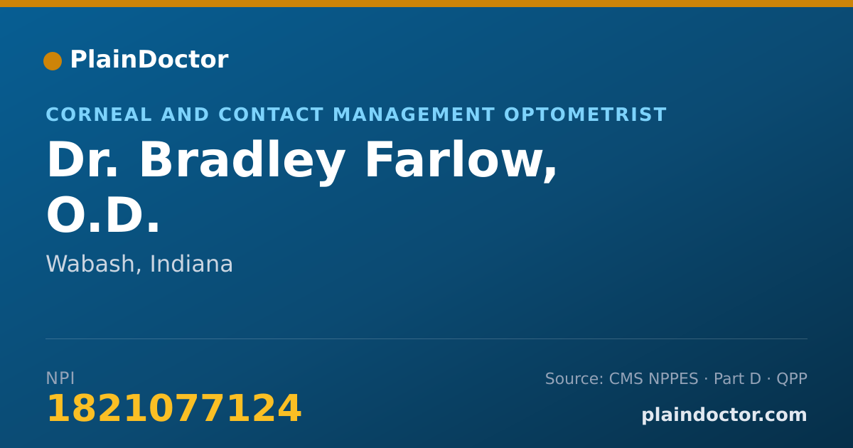 Shareable card for Bradley Farlow, O.D. - Corneal and Contact Management Optometrist, Wabash, IN