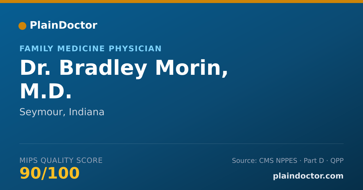 Shareable card for Bradley Morin, M.D. - Family Medicine Physician, Seymour, IN