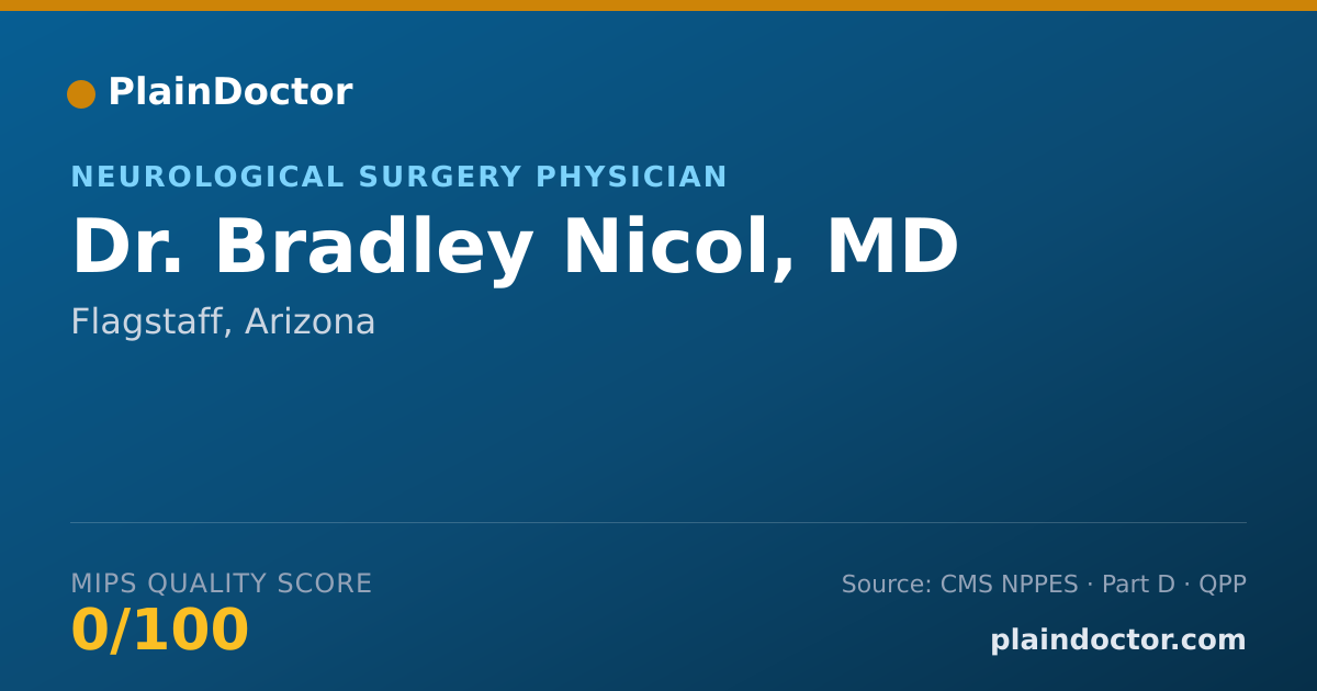 Shareable card for Bradley Nicol, MD - Neurological Surgery Physician, Flagstaff, AZ