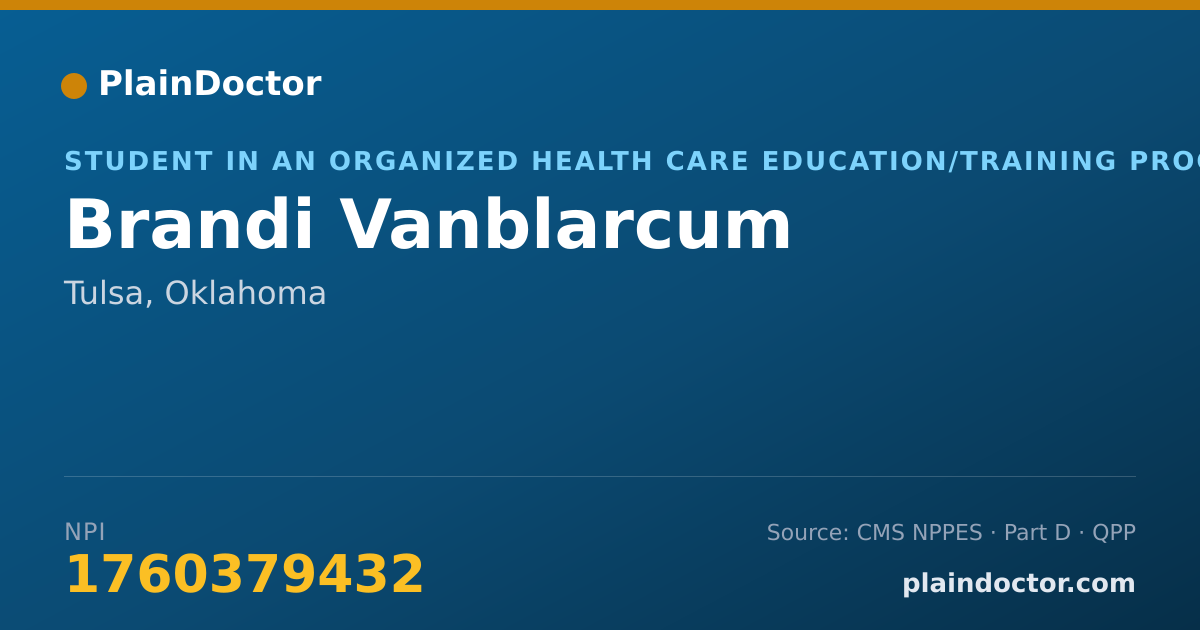 Shareable card for Brandi Vanblarcum - Student in an Organized Health Care Education/Training Program, Tulsa, OK