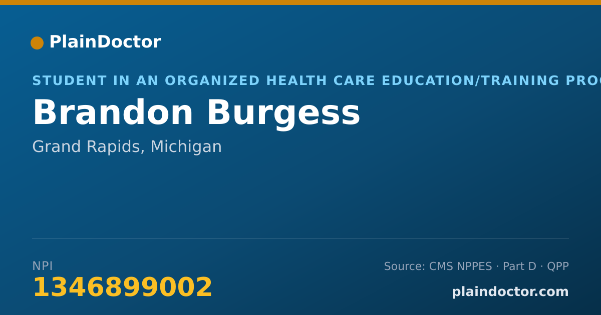 Shareable card for Brandon Burgess - Student in an Organized Health Care Education/Training Program, Grand Rapids, MI