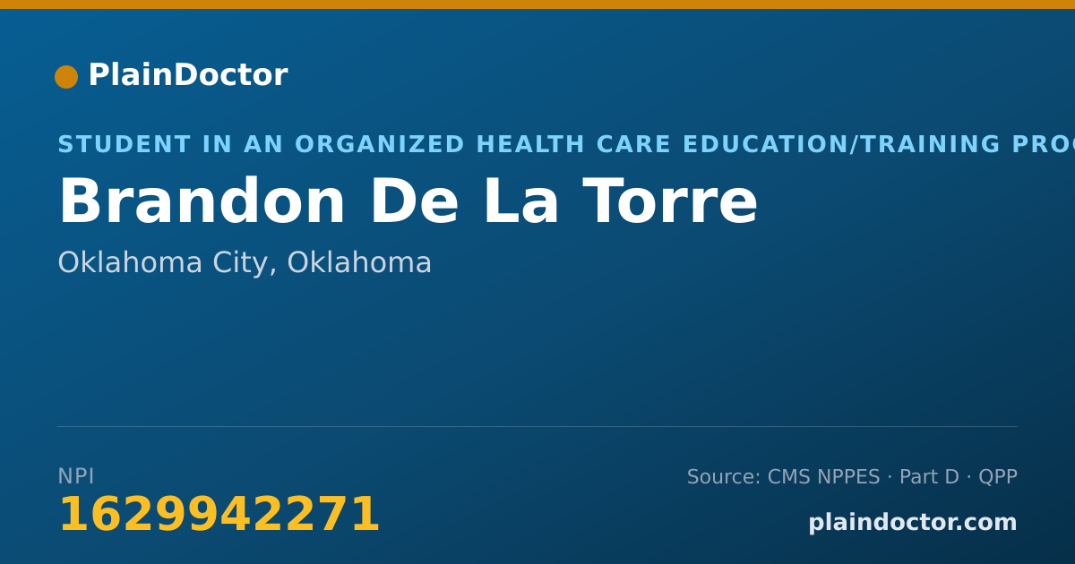Shareable card for Brandon De La Torre - Student in an Organized Health Care Education/Training Program, Oklahoma City, OK