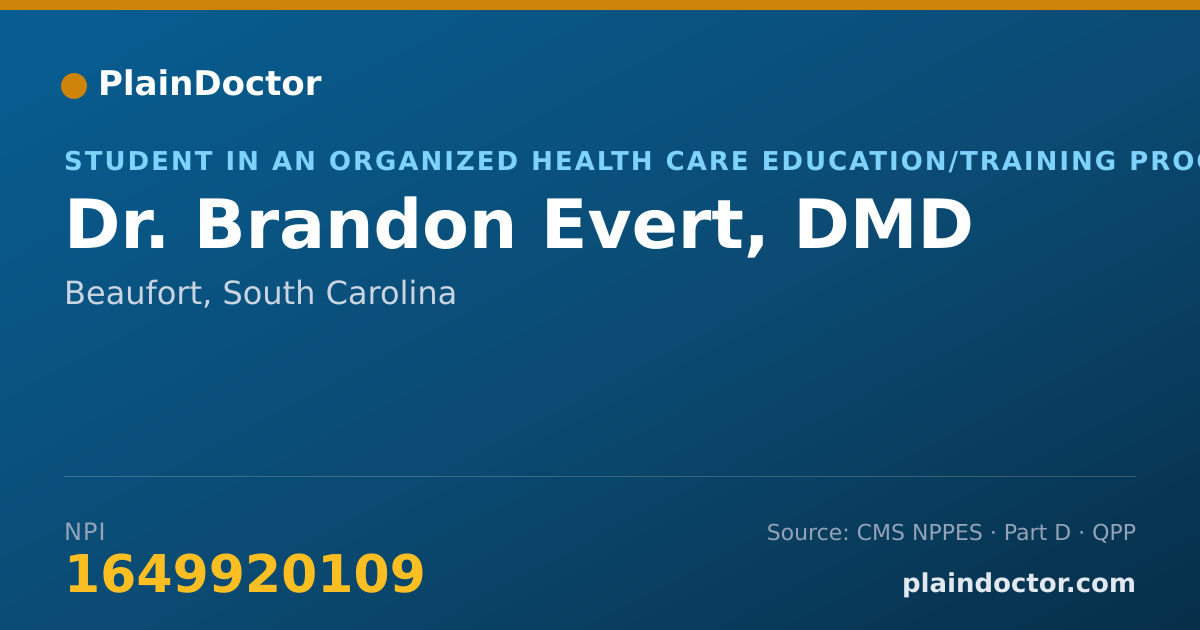 Shareable card for Brandon Evert, DMD - Student in an Organized Health Care Education/Training Program, Beaufort, SC