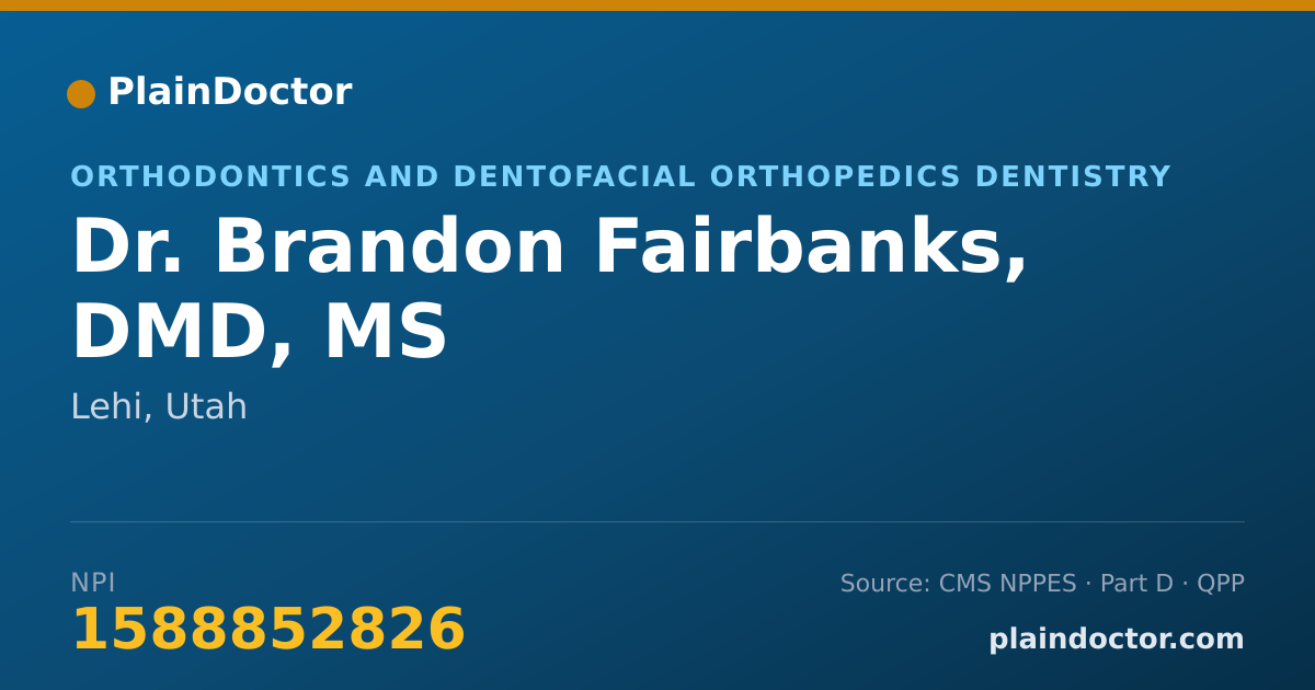 Shareable card for Brandon Fairbanks, DMD, MS - Orthodontics and Dentofacial Orthopedics Dentistry, Lehi, UT