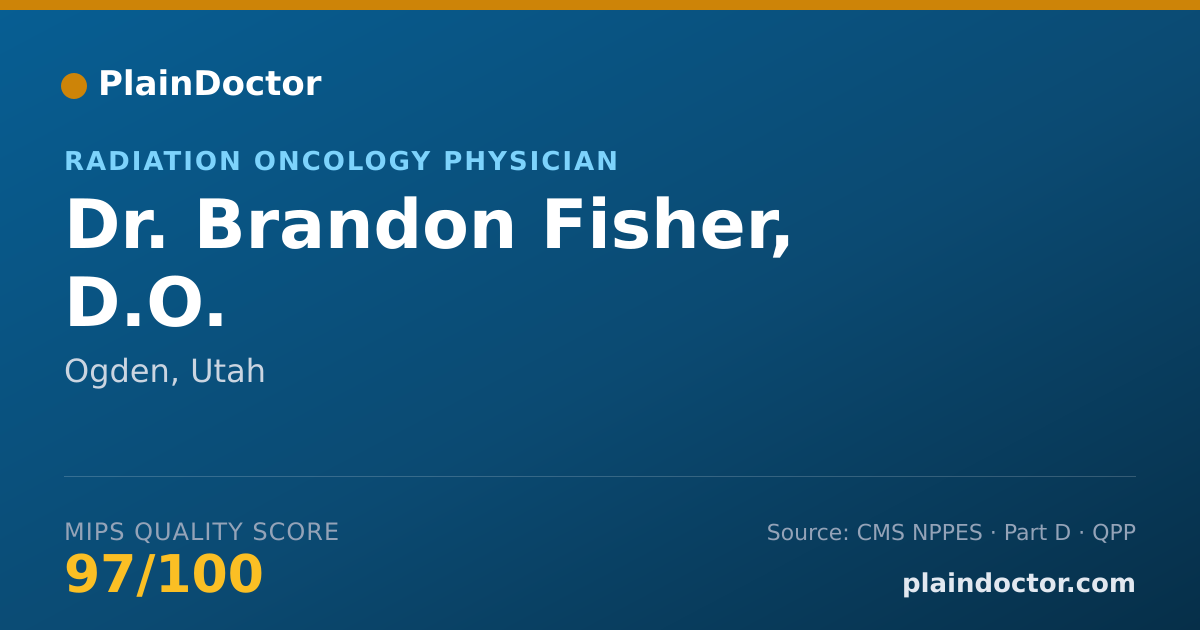 Shareable card for Brandon Fisher, D.O. - Radiation Oncology Physician, Ogden, UT
