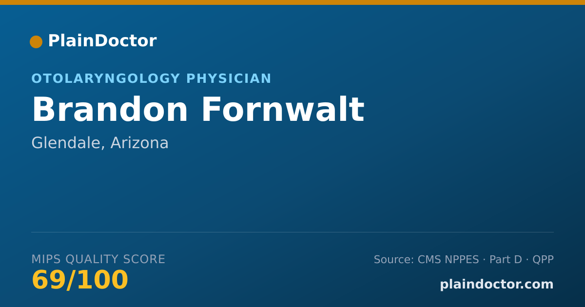 Shareable card for Brandon Fornwalt - Otolaryngology Physician, Glendale, AZ