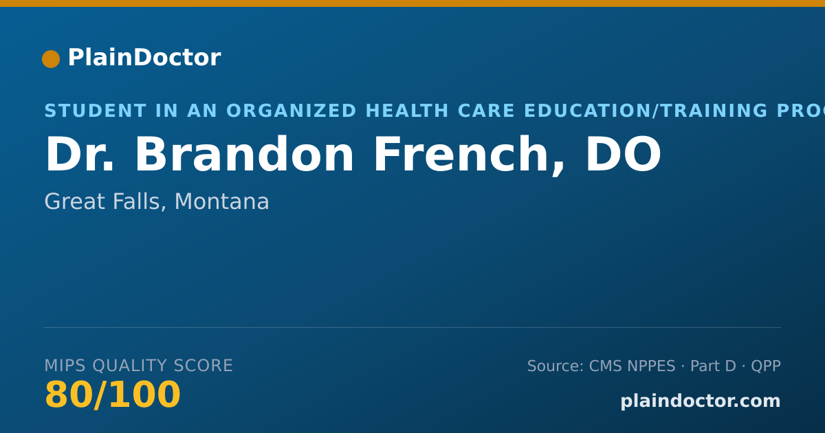 Shareable card for Brandon French, DO - Student in an Organized Health Care Education/Training Program, Great Falls, MT