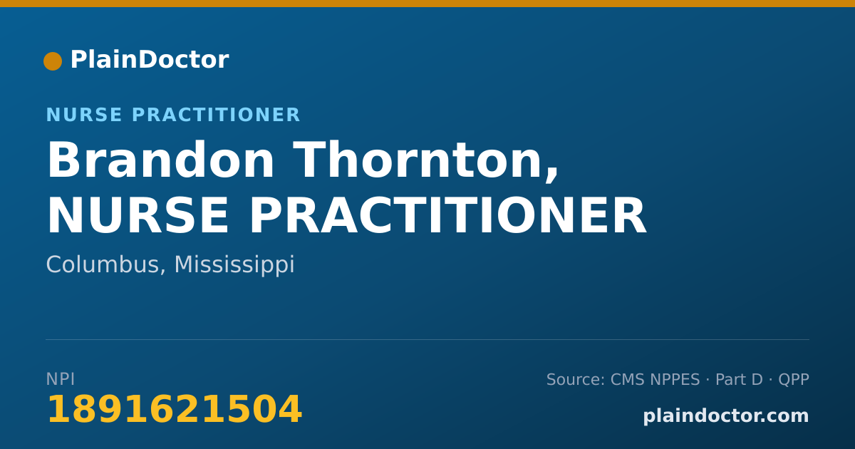 Shareable card for Brandon Thornton, NURSE PRACTITIONER - Nurse Practitioner, Columbus, MS