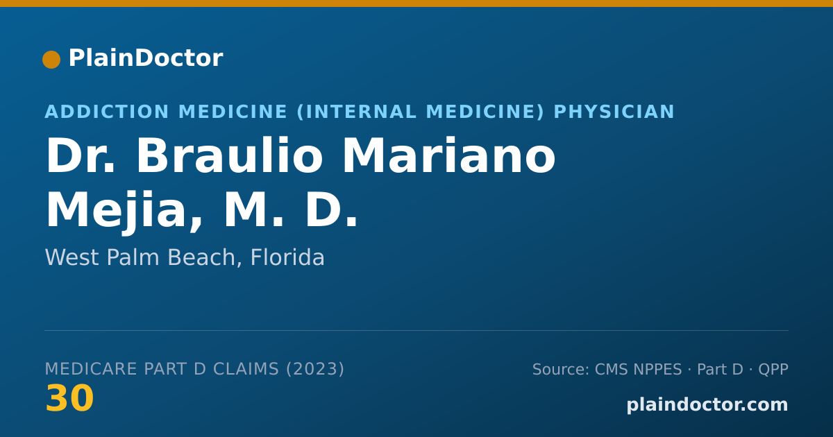 Shareable card for Braulio Mariano Mejia, M. D. - Addiction Medicine (Internal Medicine) Physician, West Palm Beach, FL