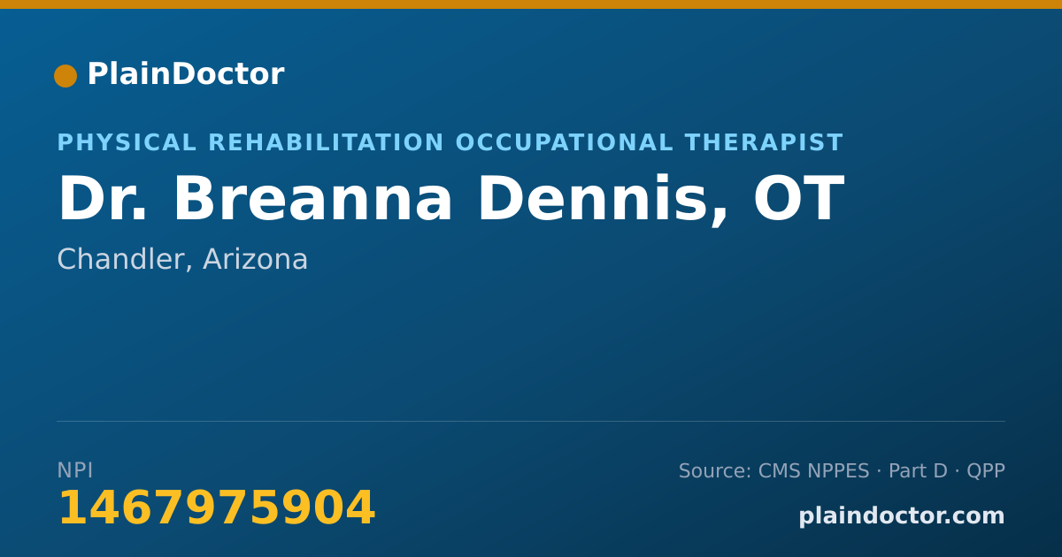Shareable card for Breanna Dennis, OT - Physical Rehabilitation Occupational Therapist, Chandler, AZ