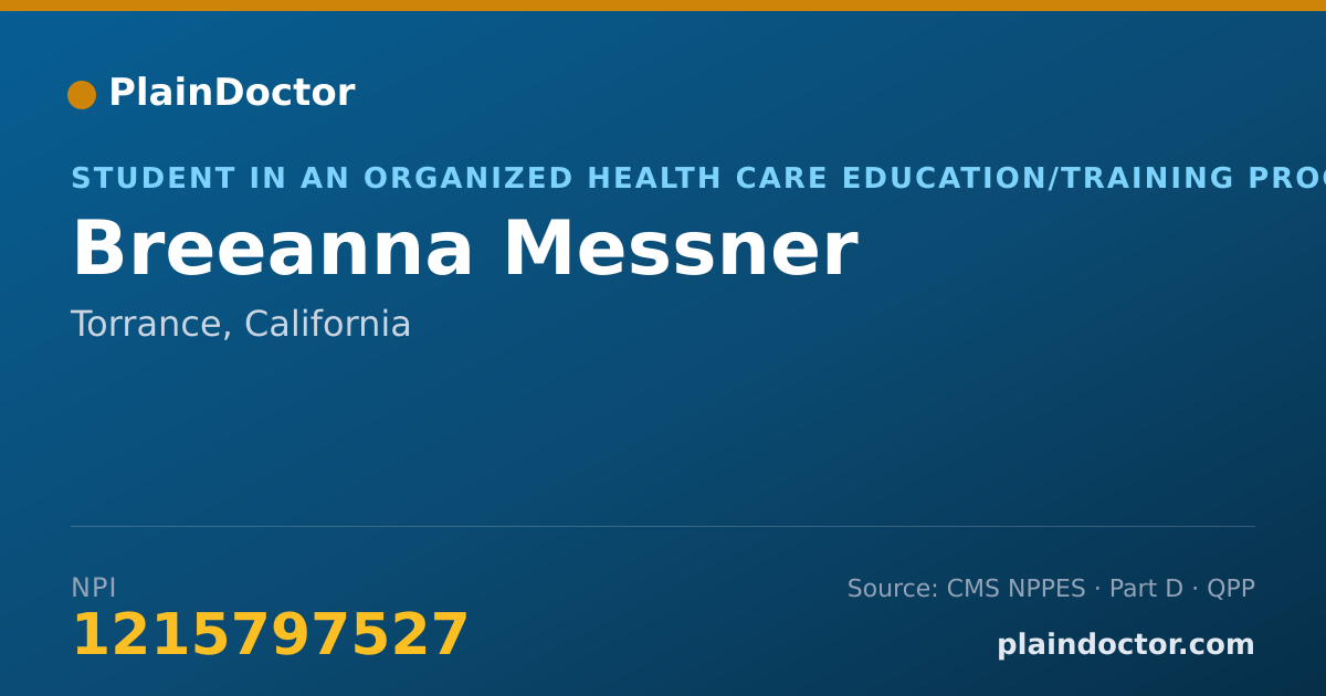 Shareable card for Breeanna Messner - Student in an Organized Health Care Education/Training Program, Torrance, CA